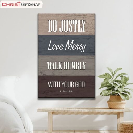 Do Justly Love Mercy Walk Humbly Micah 68 Bible Verse Wall Art Poster, Canvas Print