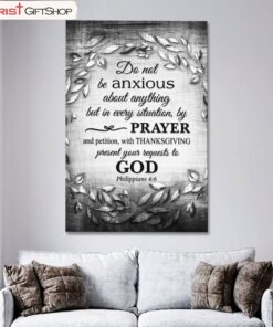 Do Not Be Anxious About Anything Philippians 46 Wall Art Poster, Canvas Print