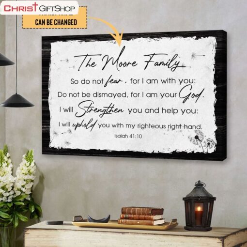 Do Not Fear For I Am With You Isaiah 4110 Personalized Custom Wall Art Poster, Canvas Print