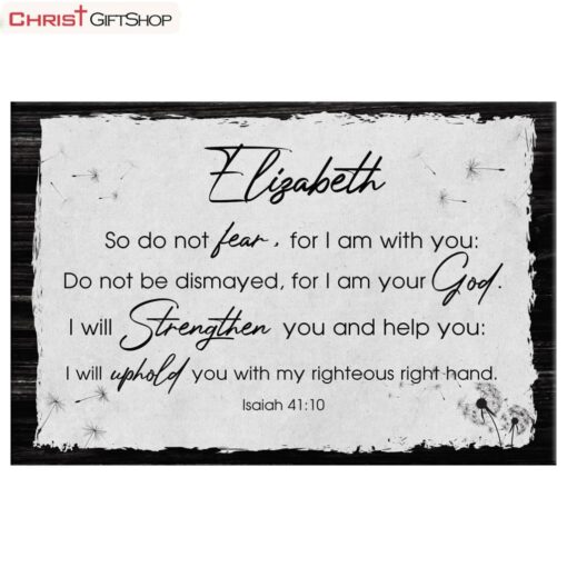 Do Not Fear For I Am With You Isaiah 4110 Personalized Custom Wall Art Poster, Canvas Print