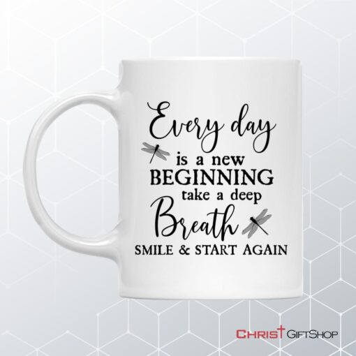 Dragonfly Every Day Is A New Beginning Coffee Mug