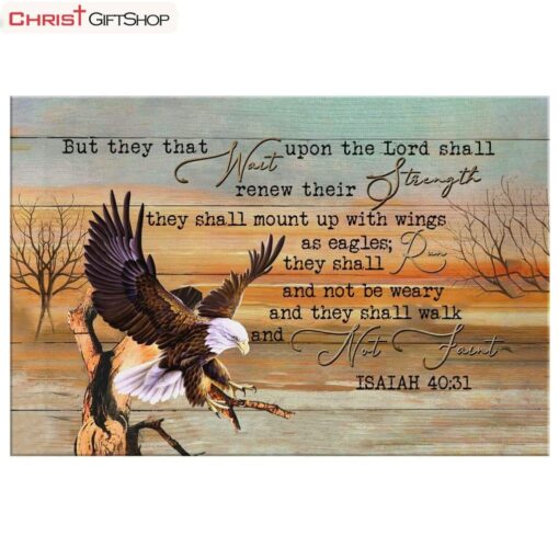 Eagle Wingspan, They That Wait Upon The Lord Isaiah 4031 Christian Wall Art Poster, Canvas Print