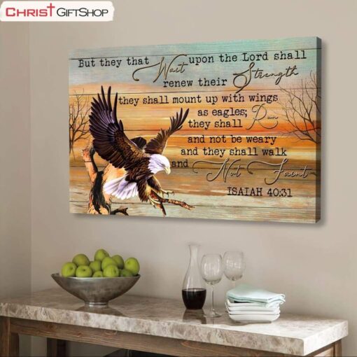 Eagle Wingspan, They That Wait Upon The Lord Isaiah 4031 Christian Wall Art Poster, Canvas Print