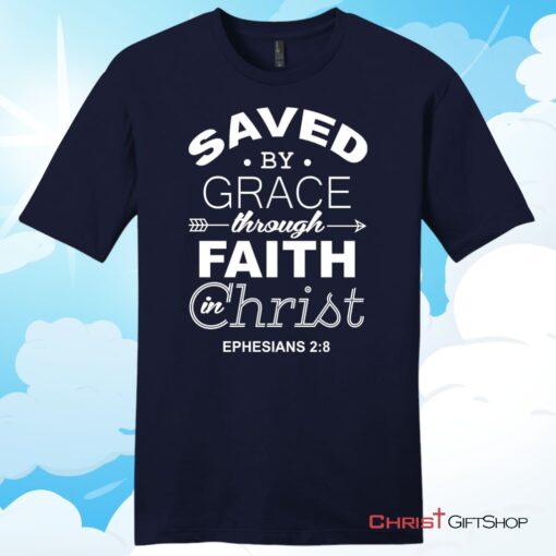 Ephesians 28 Saved By Grace Unisex T Shirt, Hoodie, Sweatshirt