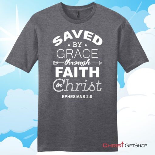 Ephesians 28 Saved By Grace Unisex T Shirt, Hoodie, Sweatshirt