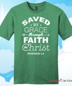 Ephesians 28 Saved By Grace Unisex T Shirt, Hoodie, Sweatshirt