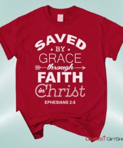 Ephesians 28 Saved By Grace Unisex T Shirt, Sweatshirt, Hoodie