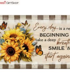 Every Day Is A New Beginning, Butterfly And Sunflower Wall Art