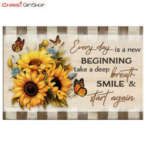 Every Day Is A New Beginning, Butterfly And Sunflower Wall Art