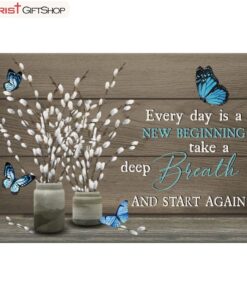 Every Day Is A New Beginning Butterfly Flower Christian Wall Art Canvas