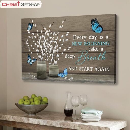 Every Day Is A New Beginning Butterfly Flower Christian Wall Art Canvas