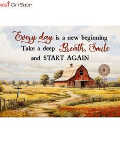 Every Day Is A New Beginning, Red Barn, Christian Wall Art Canvas