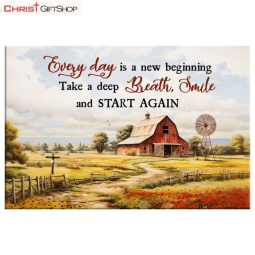 Every Day Is A New Beginning, Red Barn, Christian Wall Art Canvas