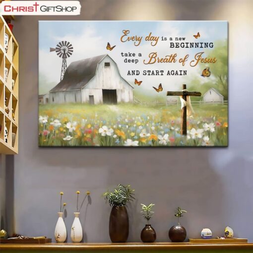 Every Day Is A New Beginning, White Barn In A Field Of Flowers Wall Art