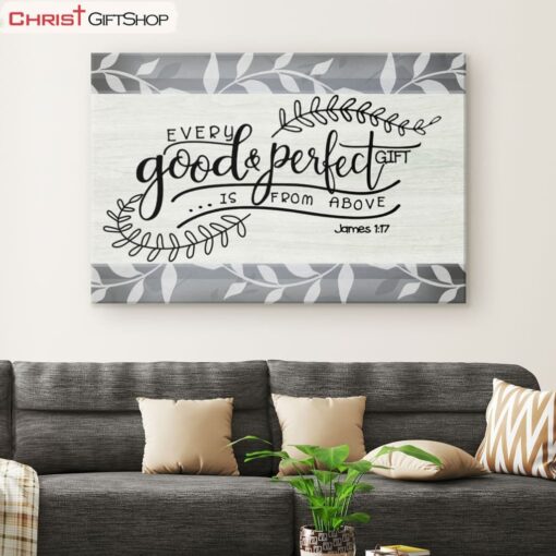 Every Good And Perfect Gift Is From Above James 117 Wall Art Canvas