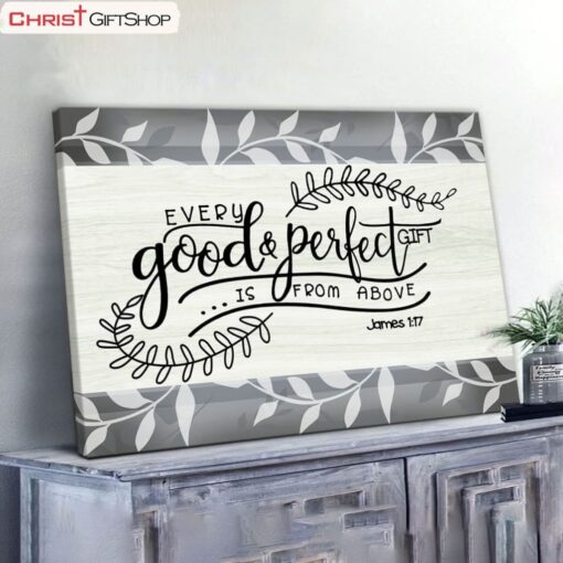 Every Good And Perfect Gift Is From Above James 117 Wall Art Canvas