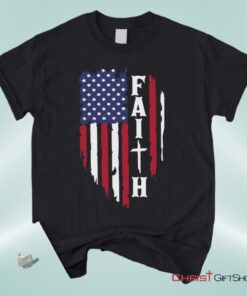 Faith And American Flag Christian Unisex T Shirt, Sweatshirt, Hoodie