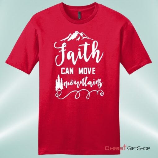 Faith Can Move Mountains Matthew 1720, Bible Verse Unisex T Shirt, Sweatshirt, Hoodie, Sweatshirt, Hoodie