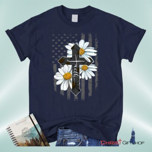 Faith Cross, Daisy, American Flag Unisex Shirt, Hoodie