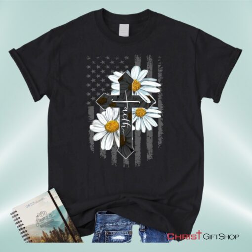 Faith Cross, Daisy, American Flag Unisex Shirt, Hoodie