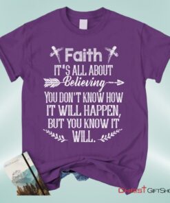 Faith It's All About Believing Christian Unisex T Shirt, Sweatshirt, Hoodie