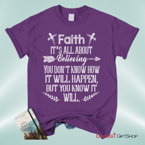 Faith It's All About Believing Christian Unisex T Shirt, Sweatshirt, Hoodie