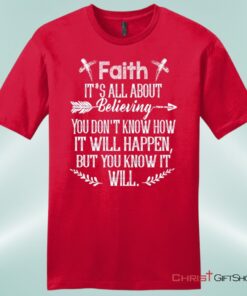 Faith It's All About Believing Men's Christian Unisex T Shirt, Sweatshirt, Hoodie