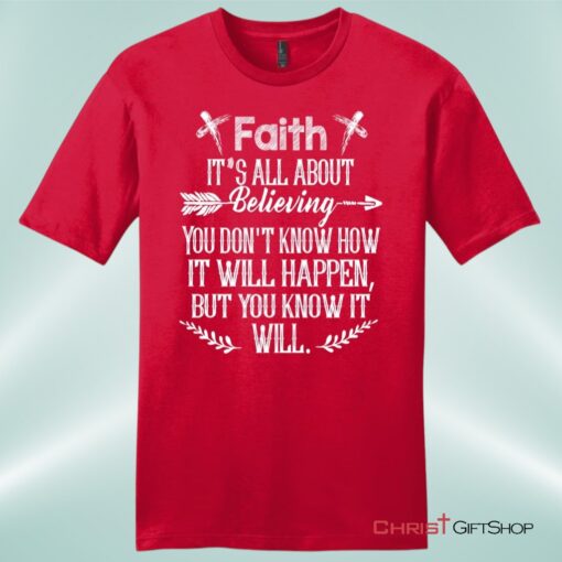 Faith It's All About Believing Men's Christian Unisex T Shirt, Sweatshirt, Hoodie