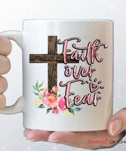 Faith Over Fear Cross With Flowers Coffee Mug