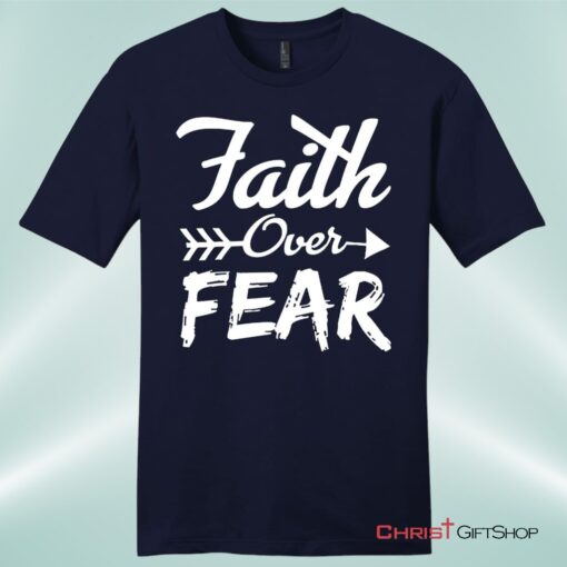 Faith Over Fear Mens Christian Unisex T Shirt, Sweatshirt, Hoodie