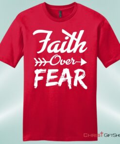 Faith Over Fear Mens Christian Unisex T Shirt, Sweatshirt, Hoodie