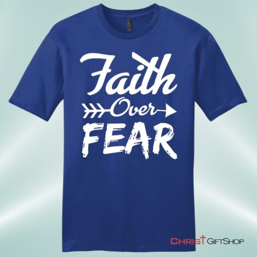 Faith Over Fear Mens Christian Unisex T Shirt, Sweatshirt, Hoodie