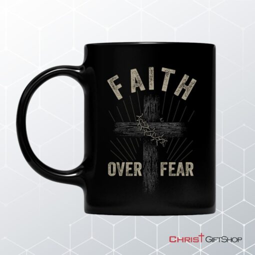 Faith Over Fear, Crown Of Thorns Cross, Coffee Mug