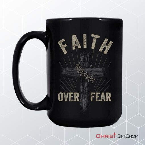 Faith Over Fear, Crown Of Thorns Cross, Coffee Mug