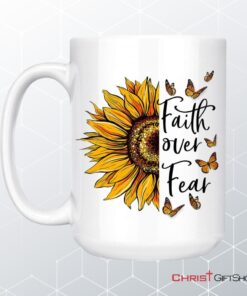 Faith Over Fear, Sunflower, Butterfly, Christian Coffee Mug