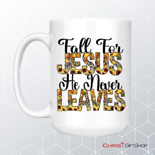 Fall For Jesus He Never Leaves Autumn Coffee Mug