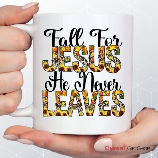 Fall For Jesus He Never Leaves Autumn Coffee Mug