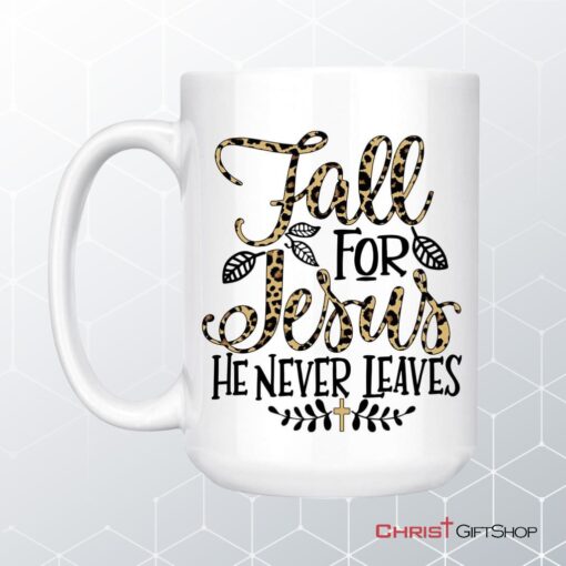 Fall For Jesus He Never Leaves, Leopard Christian Coffee Mug, Fall Thanksgiving Gifts