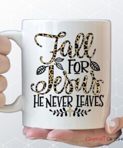 Fall For Jesus He Never Leaves, Leopard Christian Coffee Mug, Fall Thanksgiving Gifts