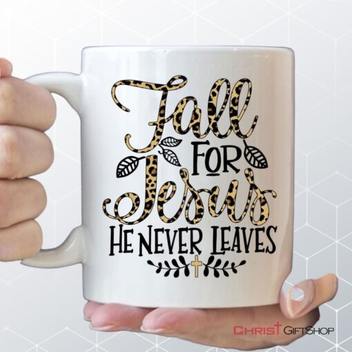 Fall For Jesus He Never Leaves, Leopard Christian Coffee Mug, Fall Thanksgiving Gifts