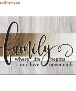 Family Where Life Begins And Love Never Ends Wall Art Canvas