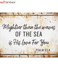 Farmhouse Mightier Than The Waves Of The Sea Is His Love For You Psalm 934 Canvas Wall Art