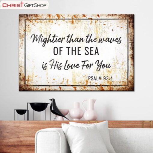 Farmhouse Mightier Than The Waves Of The Sea Is His Love For You Psalm 934 Canvas Wall Art