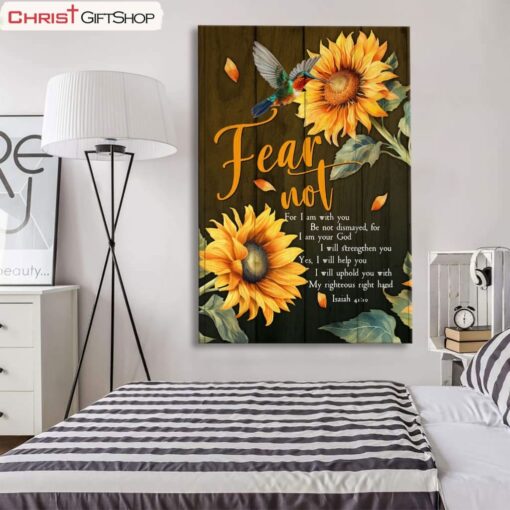 Fear Not For I Am With You Isaiah 4110, Hummingbird, Sunflower Wall Art