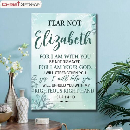 Fear Not For I Am With You Isaiah 4110 Personalized Custom Wall Art Canvas