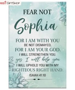 Fear Not For I Am With You Isaiah 4110 Personalized Custom Wall Art Canvas