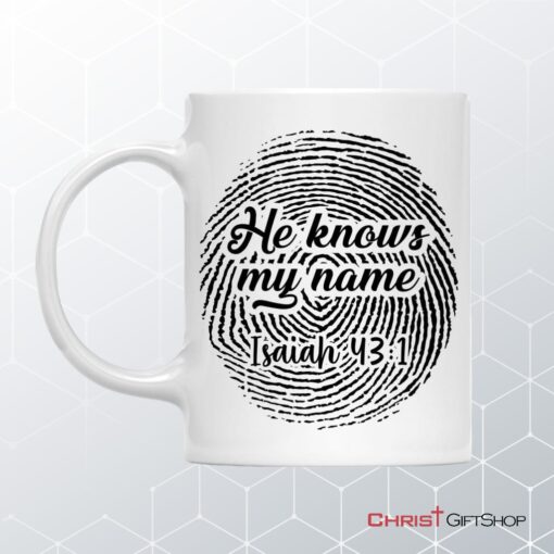 Fingerprint He Knows My Name Isaiah 431 Coffee Mug