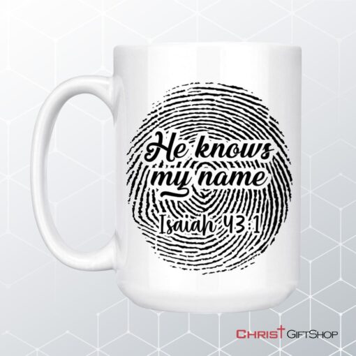 Fingerprint He Knows My Name Isaiah 431 Coffee Mug