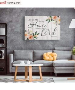 Floral, Joshua 2415 As For Me And My House We Will Serve The Lord Wall Art Canvas