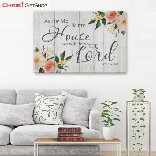 Floral, Joshua 2415 As For Me And My House We Will Serve The Lord Wall Art Canvas